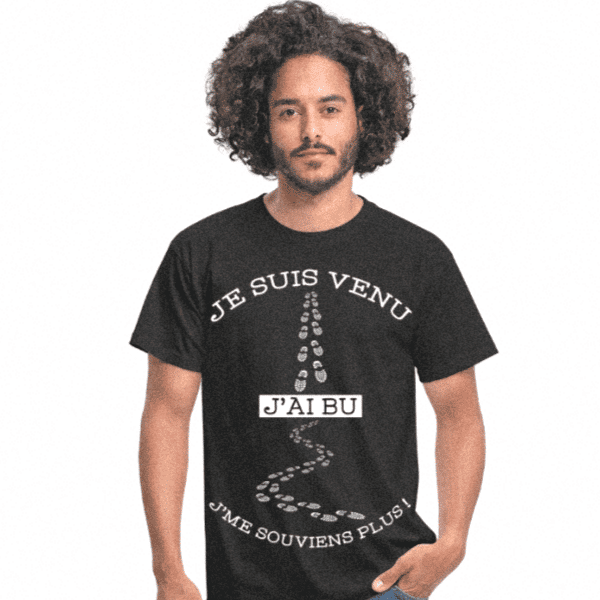 Tshirt Alcool : "Je suis venu, j'ai bu, j'me souviens plus"